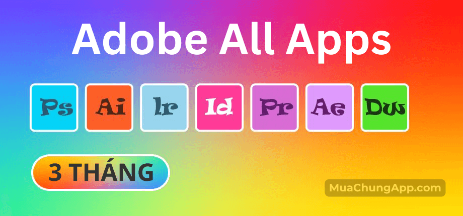 Adobe All Apps cấp sẵn 3 tháng