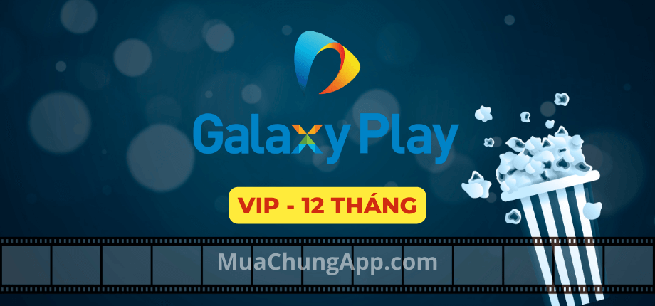 Galaxy Play VIP giá rẻ 12 tháng